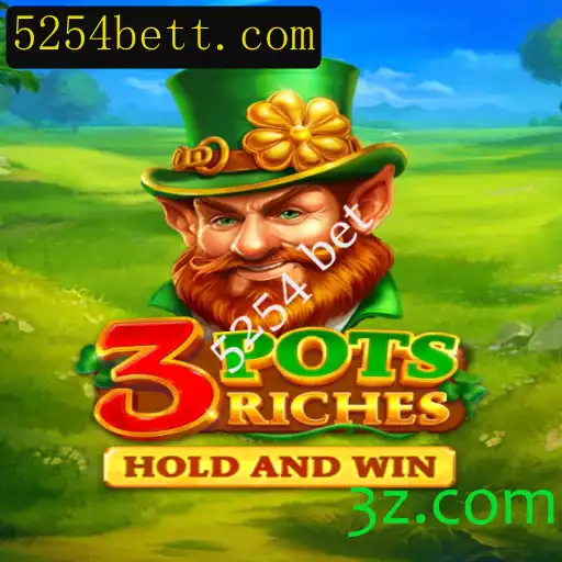 Descubra o Mundo Empolgante de 3potsRiches com 5254 Bet