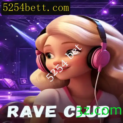 Descubra o Mundo de Emoções de RaveClub com 5254 Bet